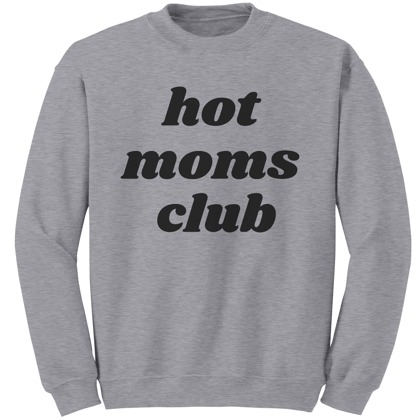 Hot_Moms_Club_Crewneck_Sweatshirt_Sport_Grey_Mockup.png
