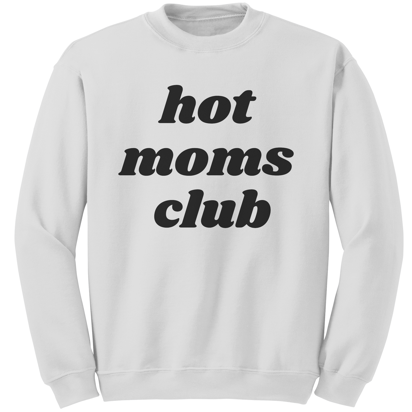 Hot_Moms_Club_Crewneck_Sweatshirt_White_Mockup.png