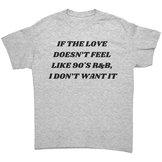 If_the_Love_Doesnt_Feel_Like_90s_RB_C_Ash_Grey_Front_Mockup.png