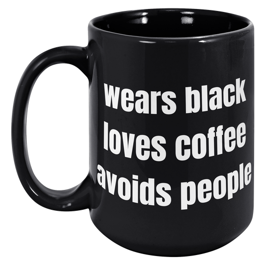 Wears_Black_Loves_Coffee_Hates_People__15oz_Black_LH_Mockup.png